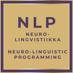 NLP Neuro-Lingvistinen Ohjelmointi (Neuro-Linguistic Programming)