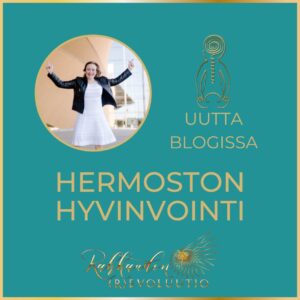 Hermoston hyvinvointi: Rakkauden Revoluutio -bloggaaja Coach Kati Niemi
