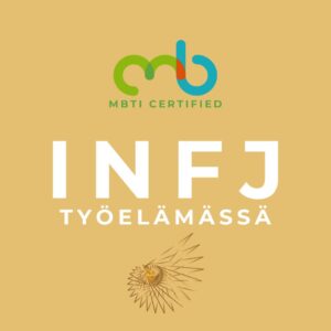 INFJ MBTI-persoonallisuustyyppi työelämässä, esihenkilönä, johtajana, yrittäjänä