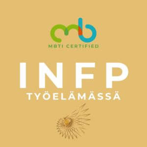 INFP MBTI-persoonallisuustyyppi työelämässä, esihenkilönä, johtajana, yrittäjänä