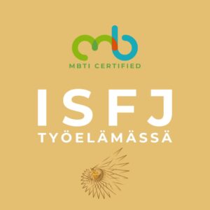 ISFJ MBTI-persoonallisuustyyppi työelämässä, esihenkilönä, johtajana, yrittäjänä