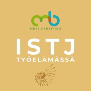 ISTJ MBTI-persoonallisuustyyppi työelämässä, esihenkilönä, johtajana, yrittäjänä