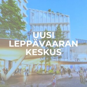 Uusi Leppävaaran keskus silta juna-aseman yli (Läkkitori, Leppävaaransilta -kaava suunnitelma)